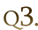 Q3